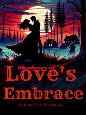 cover image of The Shadows of Love's Embrace